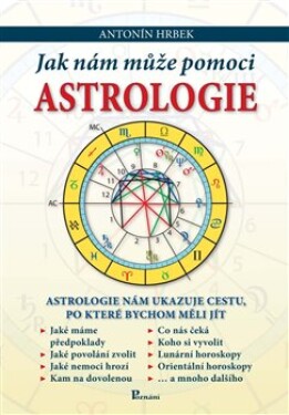 Jak nám může pomoci astrologie Antonín Hrbek