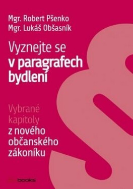 Vyznejte se v paragrafech bydlení - Robert Pšenko