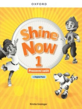 Shine Now 1 Activity Book with Digital pack Czech edition - Kristie Grainger