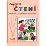 Zajímavé čtení – 1. díl (7. a 8. ročník) Čítanka pro 2. stupeň ZŠ speciální - Jana Gavendová