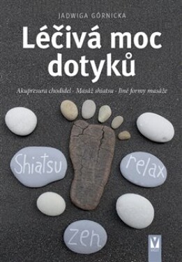 Léčivá moc dotyků Jadwiga Górnicka