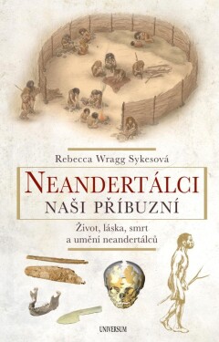 Neandertálci Naši příbuzní