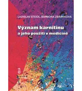 Význam karnitinu a jeho použití v medicíně - Ladislav Steidl