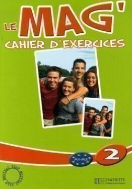 Le Mag´ 2 (A1-A2) Cahier d´exercices - Celine Himber