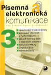 Písemná a elektronická komunikace 3 pro SŠ a veřejnost