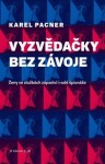 Vyzvědačky bez závoje Karel Pacner