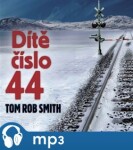 Dítě číslo 44, mp3 - Tom Rob Smith