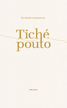 Tiché pouto - Dita Šperková Szapanosová