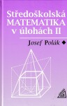 Středoškolská matematika úlohách II