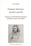 Vladimír Solovjov: mystik a prorok - Karel Sládek