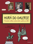 Hurá do galerie - Pavlína Pitrová - e-kniha