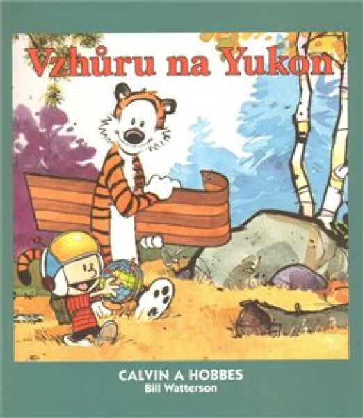 Calvin Hobbes Vzhůru na Yukon! Bill Watterson