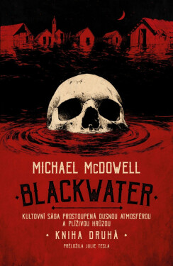 Blackwater: kniha druhá - Michael McDowell