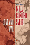 Miluj bližního svého Love and War Sumit