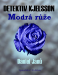 Modrá růže - Daniel Janů - e-kniha