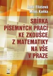 Sbírka písemných prací ke zkoušce z matematiky na VŠE v Praze - Lada Eliášová