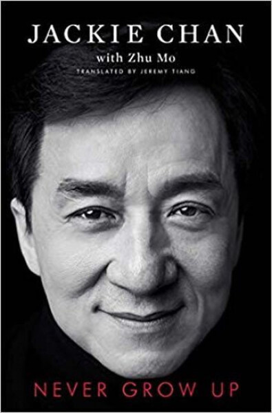 Never Grow Up - Jackie Chan