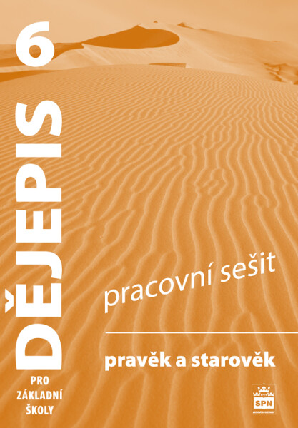 Dějepis Pravěk starověk Pracovní sešit