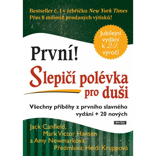 Slepičí polévka pro duši - Jack Canfield, Amy Newmark, Mark Victor Hansen