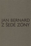 Z šedé zóny - Jan Hus Bernard