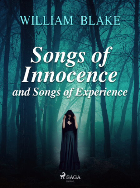 Songs of Innocence and Songs of Experience - William Blake - e-kniha