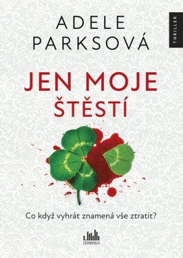 Jen moje štěstí