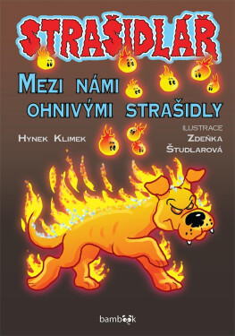 Strašidlář - Mezi námi ohnivými strašidly - Hynek Klimek, Zdeňka Študlarová