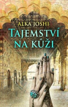Tajemství na kůži - Alka Joshi - e-kniha