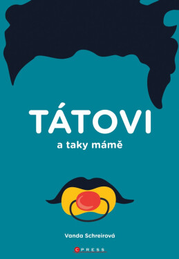 TÁTOVI a taky MÁMĚ - Vanda Schreierová