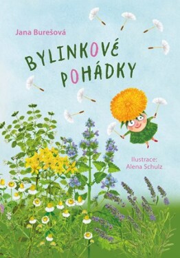 Bylinkové pohádky | Jana Burešová, Alena Schulz