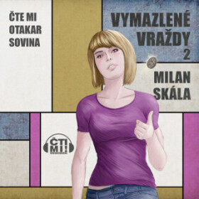 Vymazlené vraždy 2 - Milan Skála - audiokniha