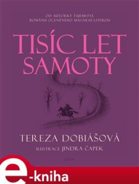 Tisíc let samoty Tereza Dobiášová