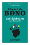 Šest klobouků aneb Jak myslet Edward de Bono