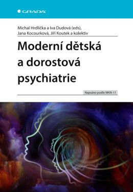 Moderní dětská a dorostová psychiatrie - Michal Hrdlička