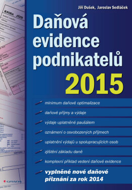 Daňová evidence podnikatelů 2015 - Jaroslav Sedláček, Jiří Dušek