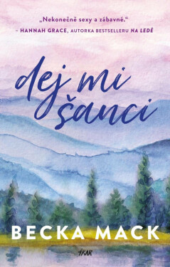 Dej mi šanci - Becka Mack