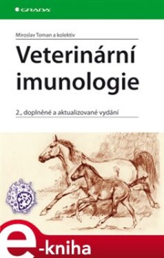 Veterinární imunologie. 2., doplněné a aktualizované vydání - Miroslav Toman e-kniha