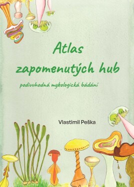 Atlas zapomenutých hub