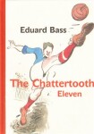 The Chattertooth Eleven Eduard Bass