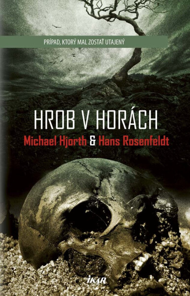 Hrob v horách - Michael Hjorth, Hans Rosenfeldt