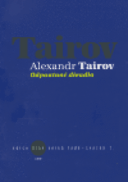 ODPOUTANÉ DIVADLO - Alexandr Tairov