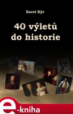 40 výletů do historie - Karel Kýr e-kniha