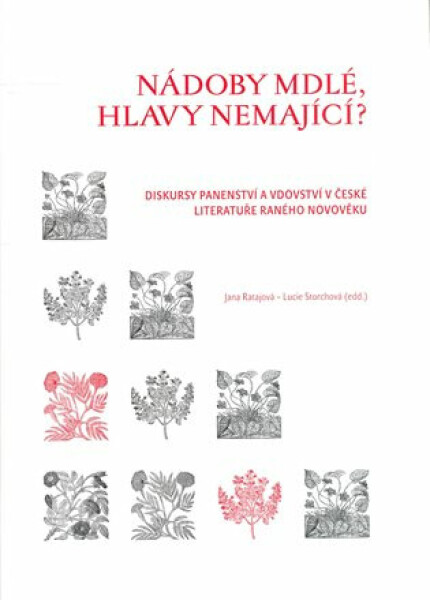 Nádoby mdlé, hlavy nemající? - Lucie Storchová, Jana Ratajová