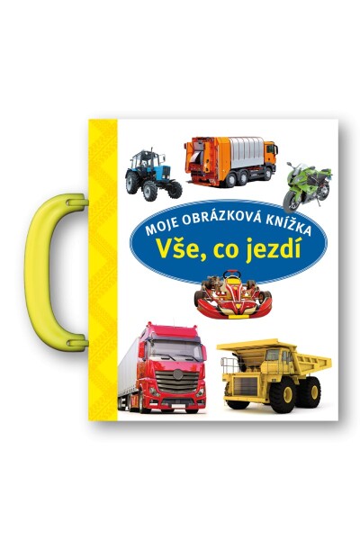 Vše, co jezdí - Moje obrázková knížka