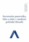 Suverenita panovníka, lidu státu moderní politické filosofii Vojtěch Belling,