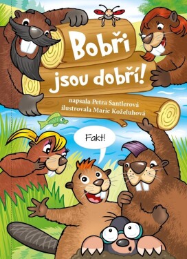 Bobři jsou dobří! Petra Santlerová