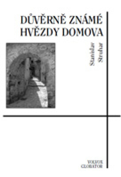 Důvěrně známé hvězdy domova - Stanislav Struhar