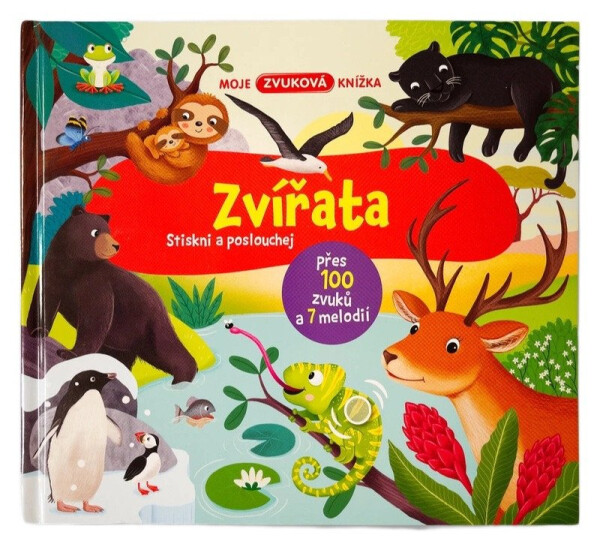 Moje zvuková knížka Zvířata Stiskni a poslouchej