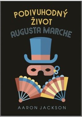 Podivuhodný život Augusta Marche