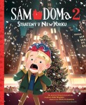 Sám doma 2 - Stratený v New Yorku - kolektiv autorů